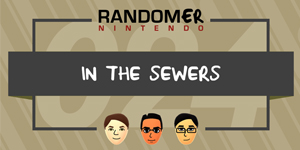 Randomer Nintendo 24: In The Sewers
